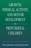Growth, Physical Activity, and Motor Development in Prepubertal Children (eBook, ePUB)