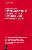 Materialistische Dialektik als Methode und Methodologie (eBook, PDF) Materialistische Dialektik als Methode und Methodologie (eBook, PDF)