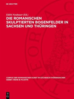 Die romanischen skulptierten Bogenfelder in Sachsen und Thüringen (eBook, PDF)