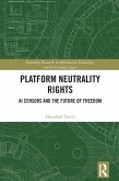 Platform Neutrality Rights (eBook, ePUB) Platform Neutrality Rights (eBook, ePUB)