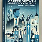 Career Growth Under a Bucketing Boss: Myth or Reality? (eBook, ePUB)