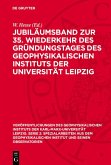 Jubiläumsband zur 35. Wiederkehr des Gründungstages des Geophysikalischen Instituts der Universität Leipzig (eBook, PDF) Jubiläumsband zur 35. Wiederkehr des Gründungstages des Geophysikalischen Instituts der Universität Leipzig (eBook, PDF)
