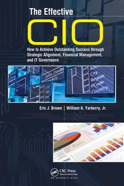 The Effective CIO (eBook, ePUB) - Brown, Eric J.; Yarberry Jr., William A.