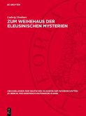 Zum Weihehaus der eleusinischen Mysterien (eBook, PDF) Zum Weihehaus der eleusinischen Mysterien (eBook, PDF)
