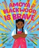 Amoya Blackwood Is Brave (eBook, ePUB)