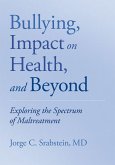 Bullying, Impact on Health, and Beyond (eBook, ePUB)