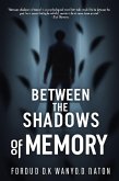 Between the shadows of memory (eBook, ePUB)