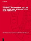 Das rote Kernsystem und die Haltungs- und Stellreflexe beim Menschen (eBook, PDF)