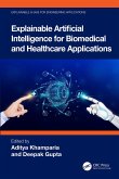 Explainable Artificial Intelligence for Biomedical and Healthcare Applications (eBook, PDF)