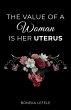 The Value of a Woman is her Uterus... - Bild 1