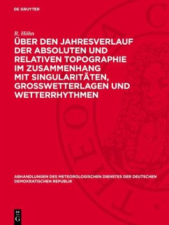 Cover Über den Jahresverlauf der absoluten und relativen Topographie im Zusammenhang mit Singularitäten, Großwetterlagen und Wetterrhythmen (eBook, PDF)