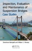 Inspection, Evaluation and Maintenance of Suspension Bridges Case Studies (eBook, ePUB)
