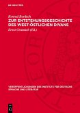 Zur Entstehungsgeschichte des West-Östlichen Divans (eBook, PDF) Zur Entstehungsgeschichte des West-Östlichen Divans (eBook, PDF)