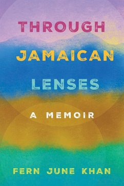 Through Jamaican Lenses (eBook, ePUB) - Khan, Fern June