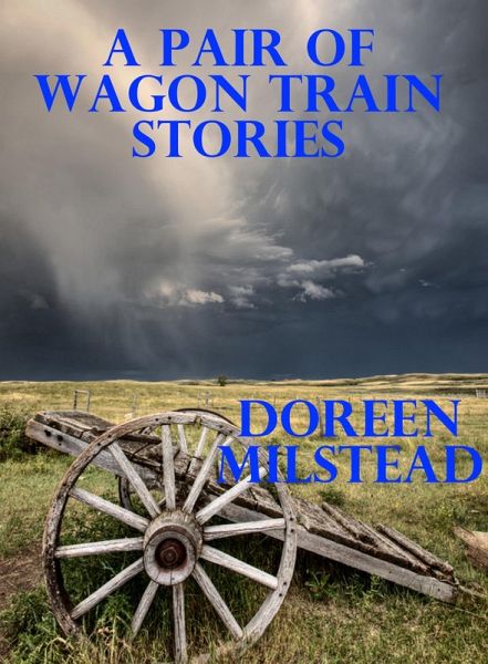 A Pair of Wagon Train Stories (eBook, ePUB)