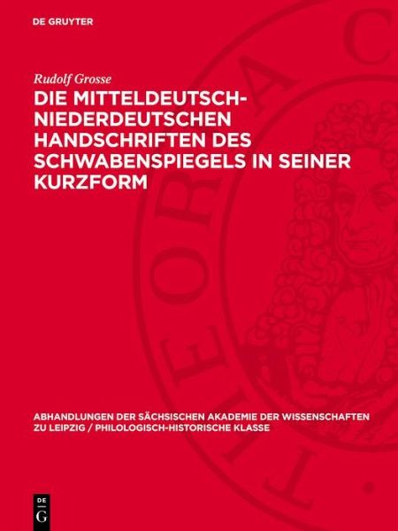Die mitteldeutsch-niederdeutschen Handschriften des Schwabenspiegels in seiner Kurzform (eBook, PDF)