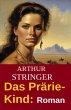Das Prärie-Kind: Roman (eBook, ePUB) - Bild 1