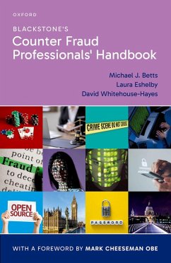 Blackstone's Counter Fraud Professionals' Handbook (eBook, ePUB) - Betts, Michael J.; Eshelby, Laura; Whitehouse-Hayes, David