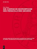 Die chemische Biomorphose des menschlichen Gehirns (eBook, PDF)