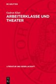 Arbeiterklasse und Theater (eBook, PDF)