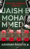 Inside the Terrifying World of Jaish-e-Mohammed (eBook, ePUB) Inside the Terrifying World of Jaish-e-Mohammed (eBook, ePUB)