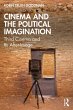 Cinema and the Political Imagination... - Bild 1