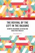 The Revival of the Left in the Balkans... - Bild 1