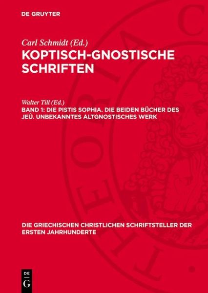Die Pistis Sophia. Die beiden Bücher des Jeû. Unbekanntes altgnostisches Werk (eBook, PDF)
