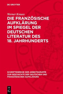 Cover Die französische Aufklärung im Spiegel der deutschen Literatur des 18. Jahrhunderts (eBook, PDF)