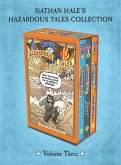 Nathan Hale's Hazardous Tales 3-Book Collection: Volume Three (eBook, ePUB)