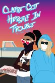 Claire Got Herself in Trouble (eBook, ePUB) Claire Got Herself in Trouble (eBook, ePUB)