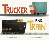 Trucker and Train (eBook, ePUB) Trucker and Train (eBook, ePUB)