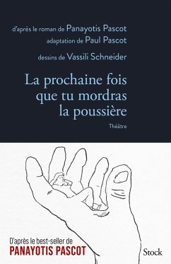 Cover La prochaine fois que tu mordras la poussière - Théâtre (eBook, ePUB)