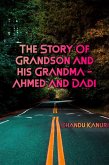 The Story of Grandson and his Grandma - Ahmed and Dadi (eBook, ePUB) The Story of Grandson and his Grandma - Ahmed and Dadi (eBook, ePUB)