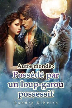 Cover Autre monde : Possédé par un loup-garou possessif (eBook, ePUB)