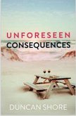 Unforeseen Consequences (eBook, ePUB)
