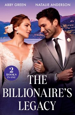 The Billionaire's Legacy (eBook, ePUB) - Green, Abby; Anderson, Natalie