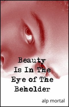 Cover Beauty Is In The Eye Of The Beholder (eBook, ePUB)