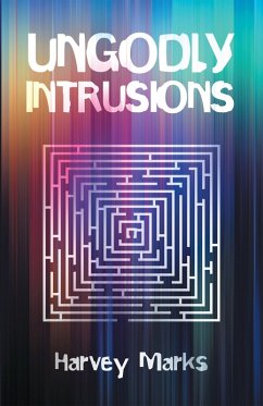 UNGODLY INTRUSIONS (eBook, ePUB) - Marks, Harvey