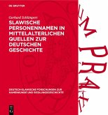 Slawische Personennamen in mittelalterlichen Quellen zur deutschen Geschichte (eBook, PDF) Slawische Personennamen in mittelalterlichen Quellen zur deutschen Geschichte (eBook, PDF)