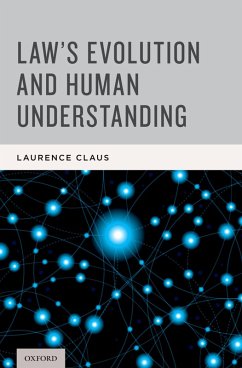 Law's Evolution and Human Understanding (eBook, PDF) - Claus, Laurence