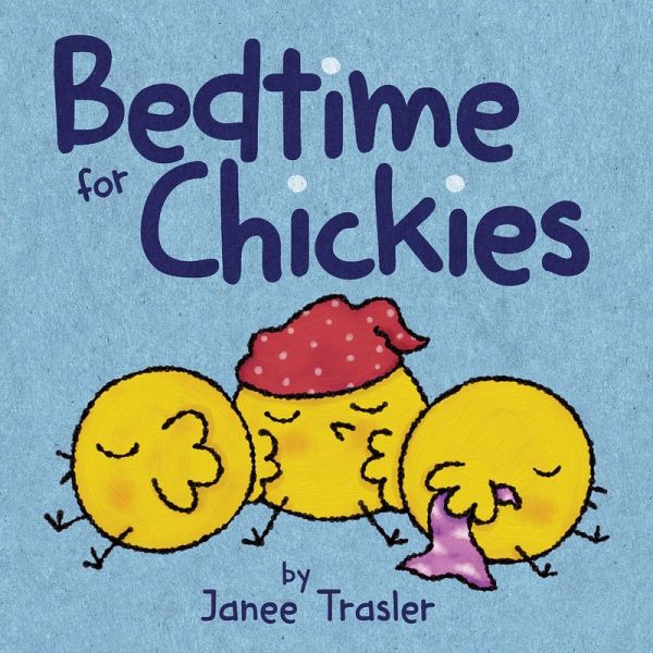 Bedtime for Chickies (eBook, ePUB) Bedtime for Chickies (eBook, ePUB)