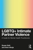 LGBTQ+ Intimate Partner Violence (eBook, ePUB) LGBTQ+ Intimate Partner Violence (eBook, ePUB)