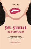 Sex, Suicide and Serotonin (eBook, ePUB) Sex, Suicide and Serotonin (eBook, ePUB)