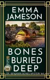 Bones Buried Deep (Dr. Benjamin Bones Mysteries, #4) (eBook, ePUB)