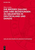 Die Brüder Zaluski und ihre Beziehungen zu Gelehrten in Deutschland und Danzig (eBook, PDF)