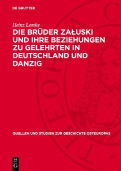 Cover Die Brüder Zaluski und ihre Beziehungen zu Gelehrten in Deutschland und Danzig (eBook, PDF)