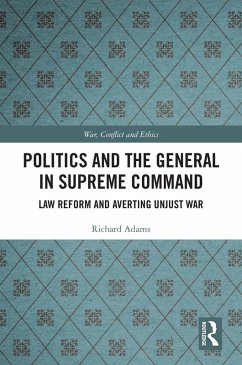 Politics and the General in Supreme Command (eBook, ePUB) - Adams, Richard