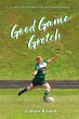 Good Game Gretch (eBook, ePUB) - Bild 1