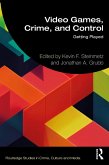 Video Games, Crime, and Control (eBook, PDF)